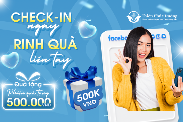 Vui Khoẻ Cùng Thiên Phúc Đường] Chương Trình Check-in Liền Tay – Nhận Ngay 500K!